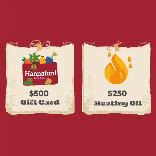 Raffle Entry - $250 Heating Oil and $500 Hannaford Gift Card